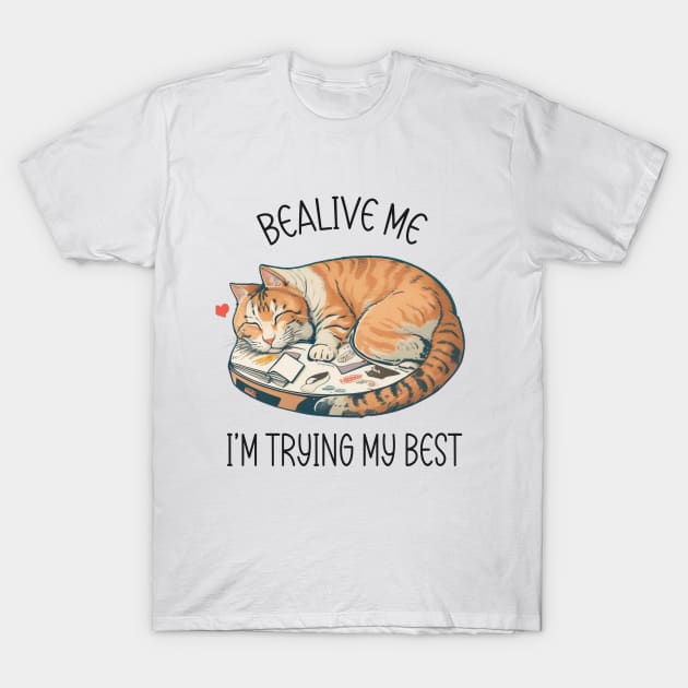 BEALIVE ME I'M TRYING MY BEST T-Shirt by Shirtsy